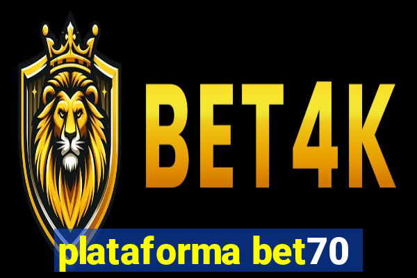 plataforma bet70